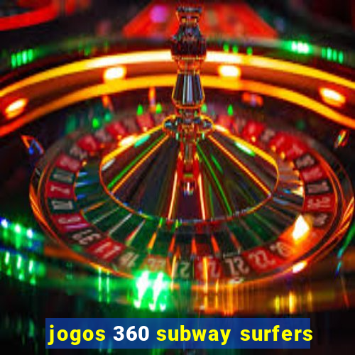 jogos 360 subway surfers